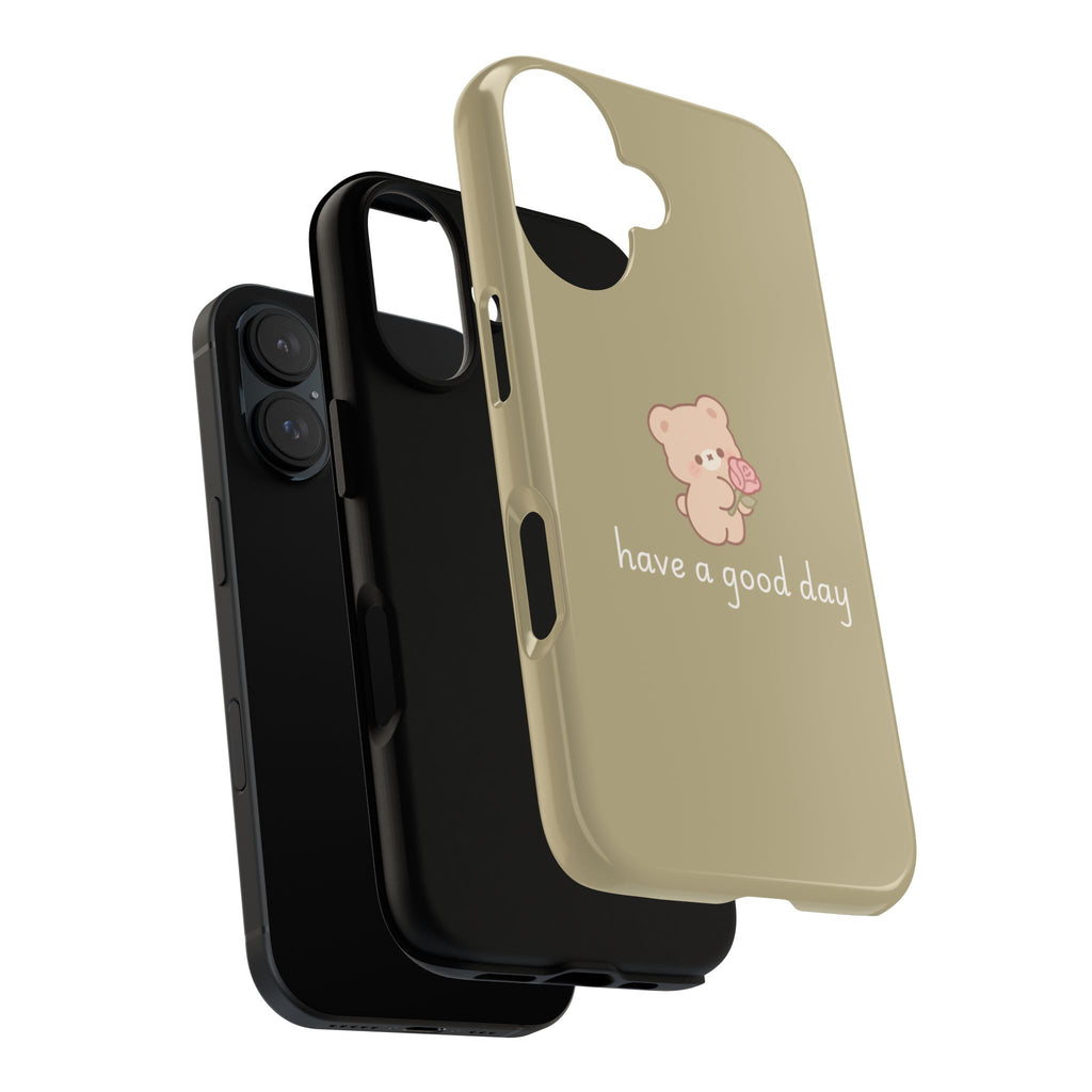 Phone Case — Cute Bear “have a good day” Protective Tough Case