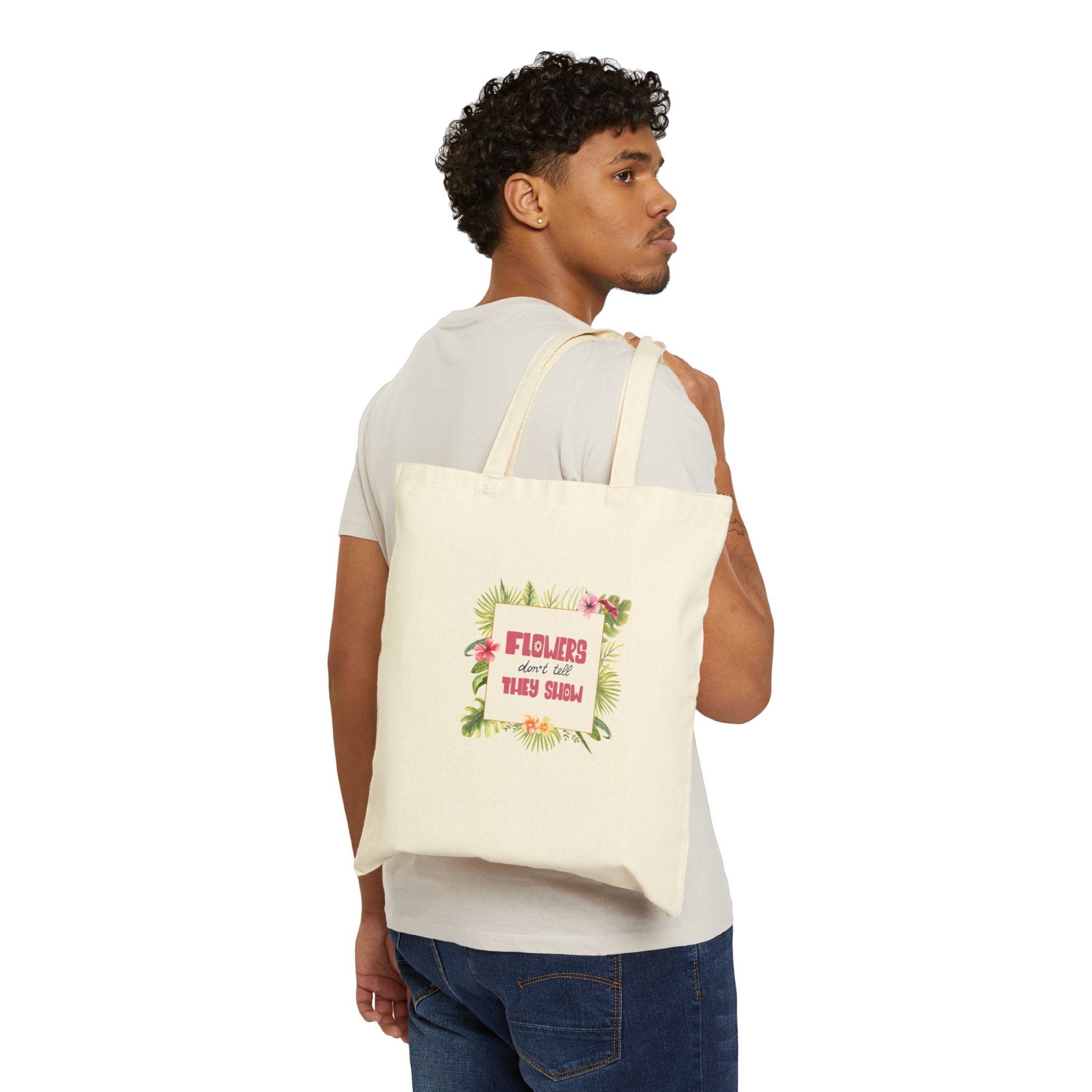 Floral Quote Tote Bag — "Flowers Don't Do Their Own Singing" Cotton Canvas Shopper
