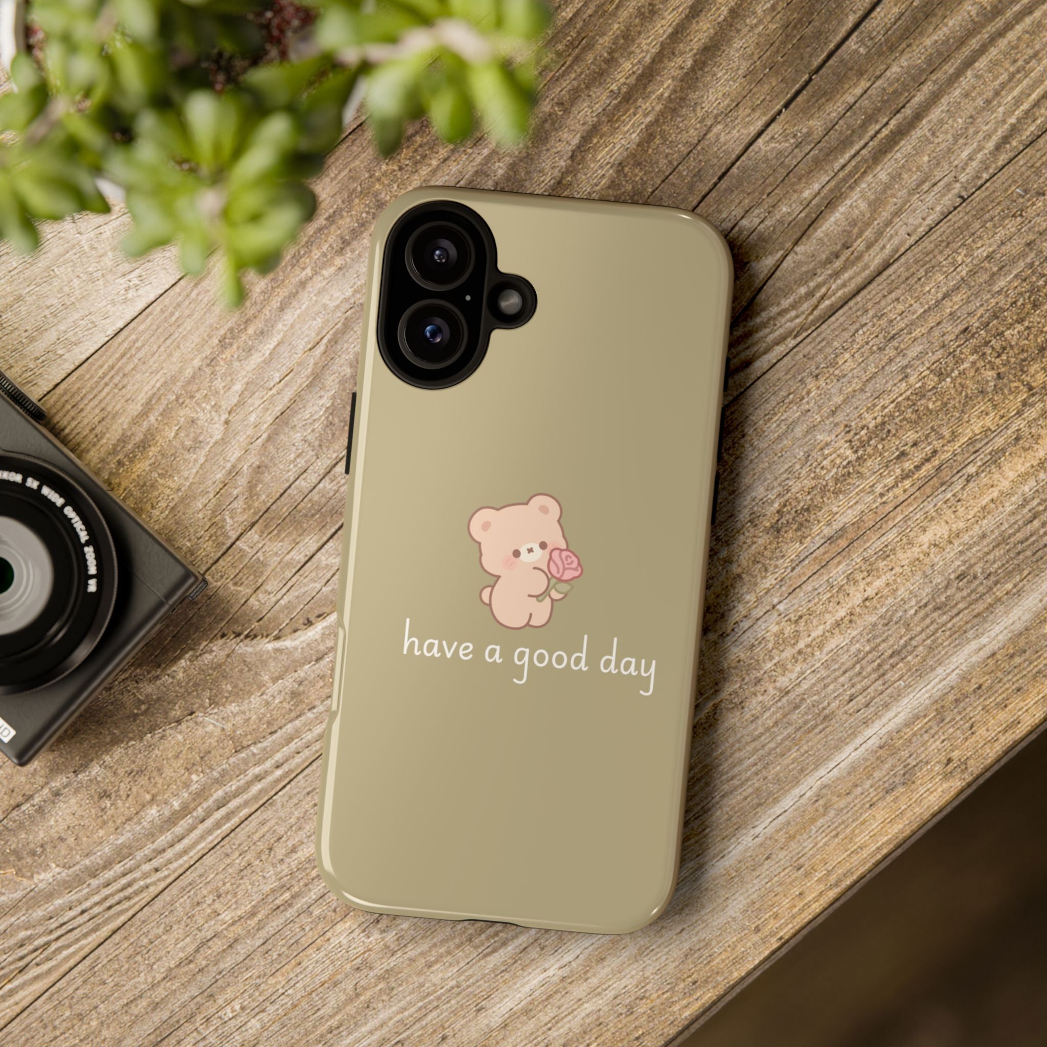 Phone Case — Cute Bear “have a good day” Protective Tough Case