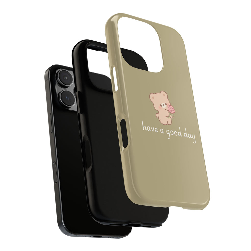 Phone Case — Cute Bear “have a good day” Protective Tough Case