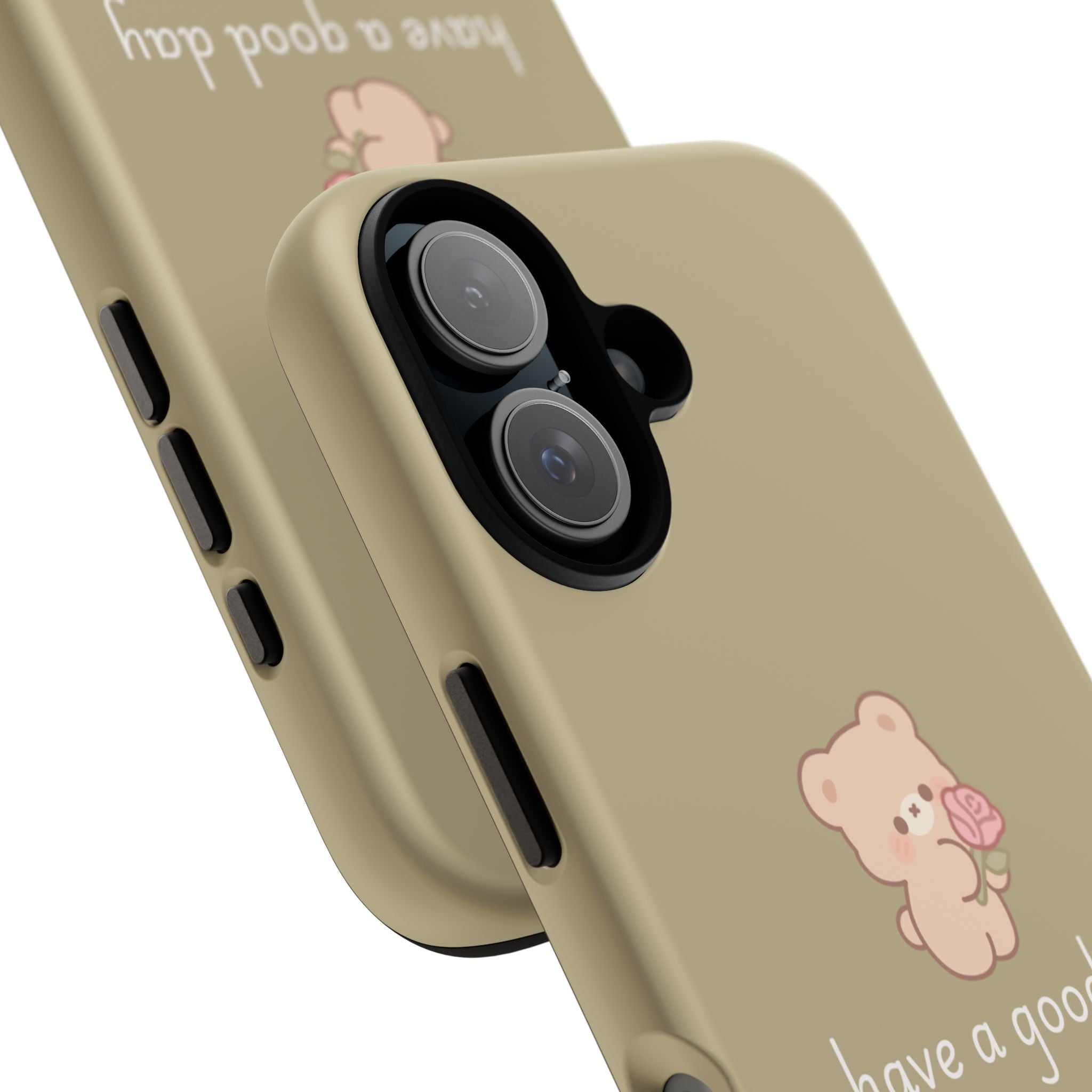 Phone Case — Cute Bear “have a good day” Protective Tough Case