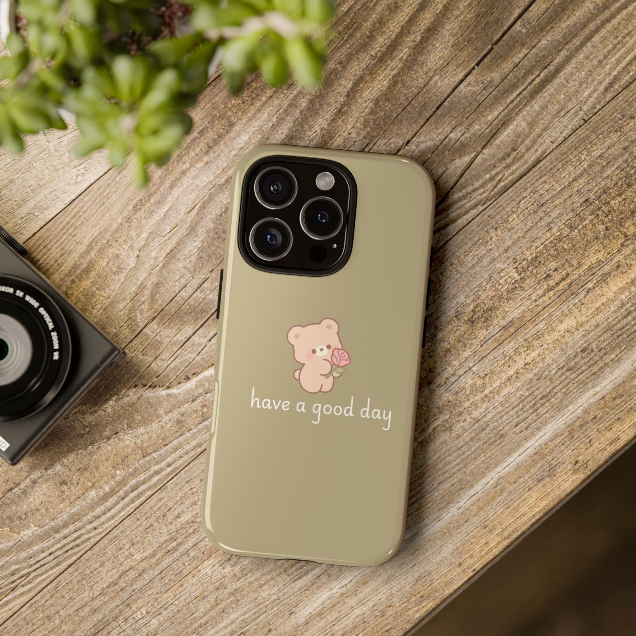Phone Case — Cute Bear “have a good day” Protective Tough Case
