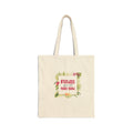 Floral Quote Tote Bag — "Flowers Don't Do Their Own Singing" Cotton Canvas Shopper