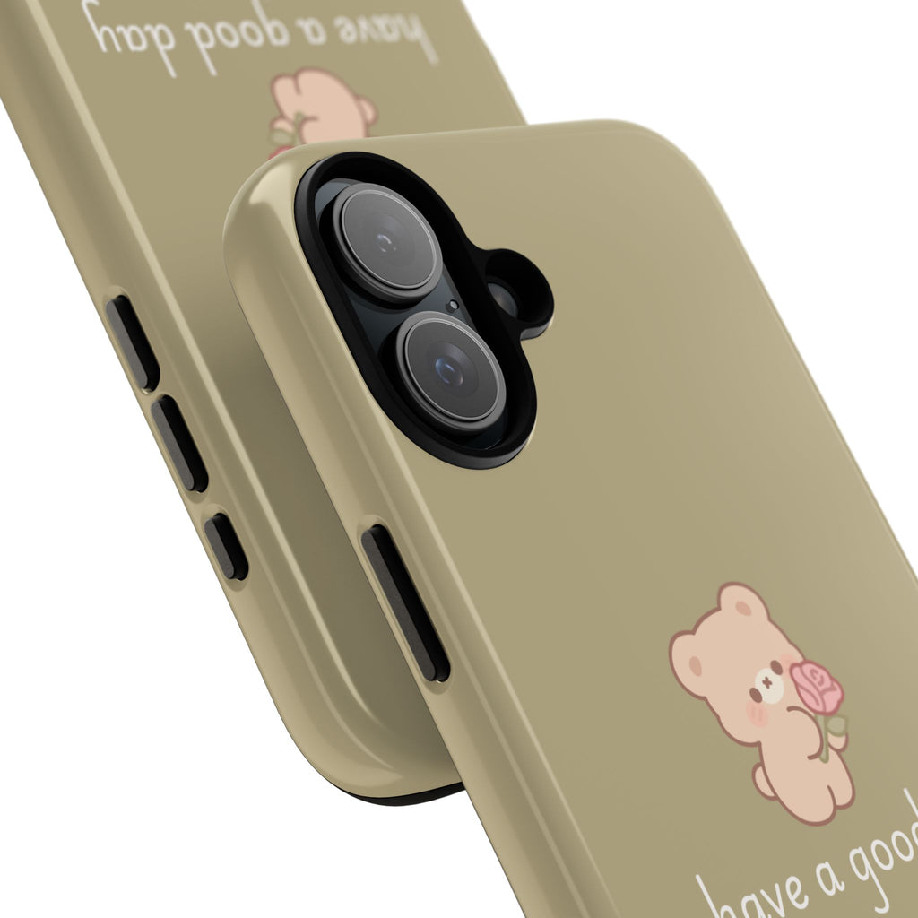 Phone Case — Cute Bear “have a good day” Protective Tough Case