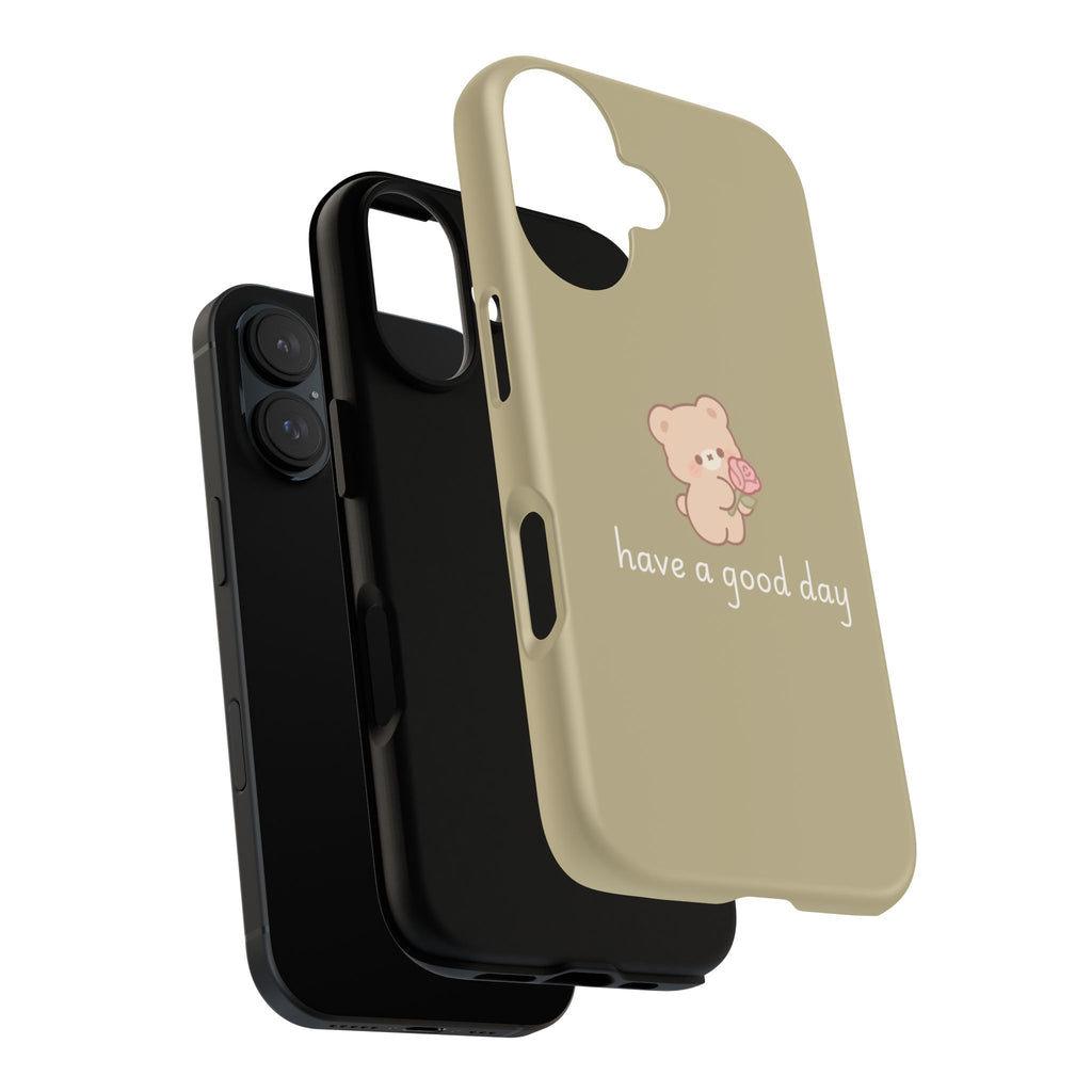 Phone Case — Cute Bear “have a good day” Protective Tough Case