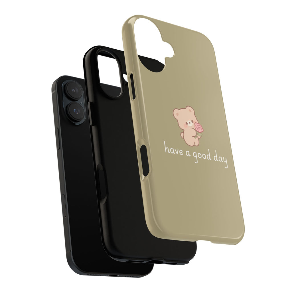 Phone Case — Cute Bear “have a good day” Protective Tough Case