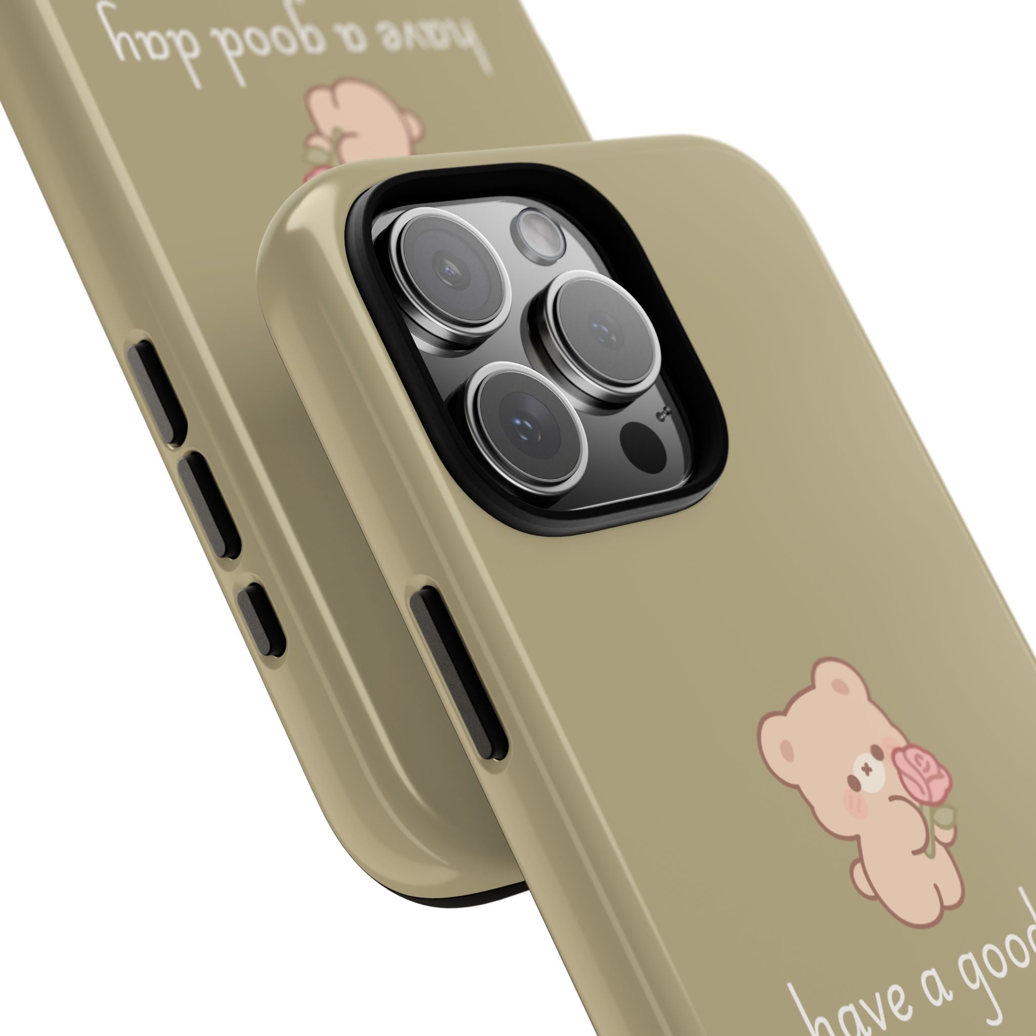 Phone Case — Cute Bear “have a good day” Protective Tough Case