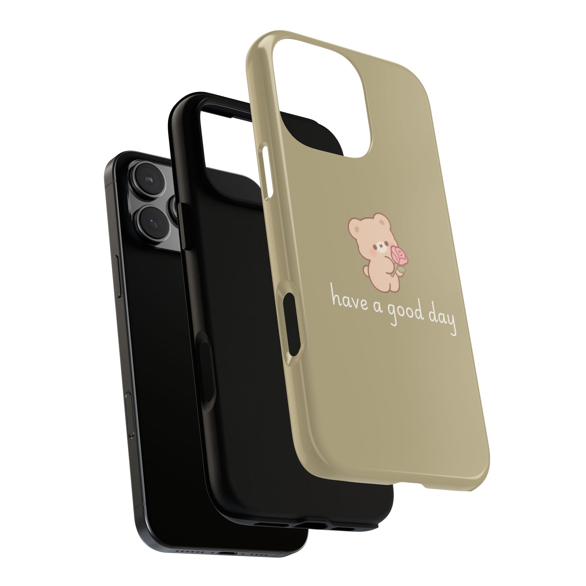 Phone Case — Cute Bear “have a good day” Protective Tough Case