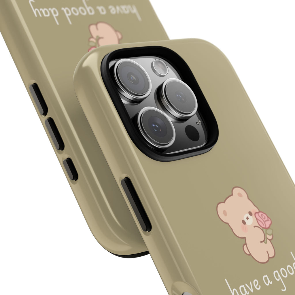 Phone Case — Cute Bear “have a good day” Protective Tough Case